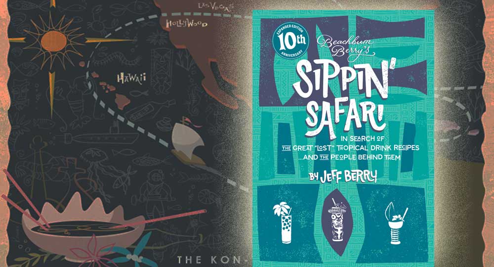 Beachbum Berry’s Sippin’ Safari book